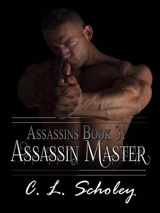 C.L. Scholey 的 Assassin Master 內容詳情 - 可供借閱